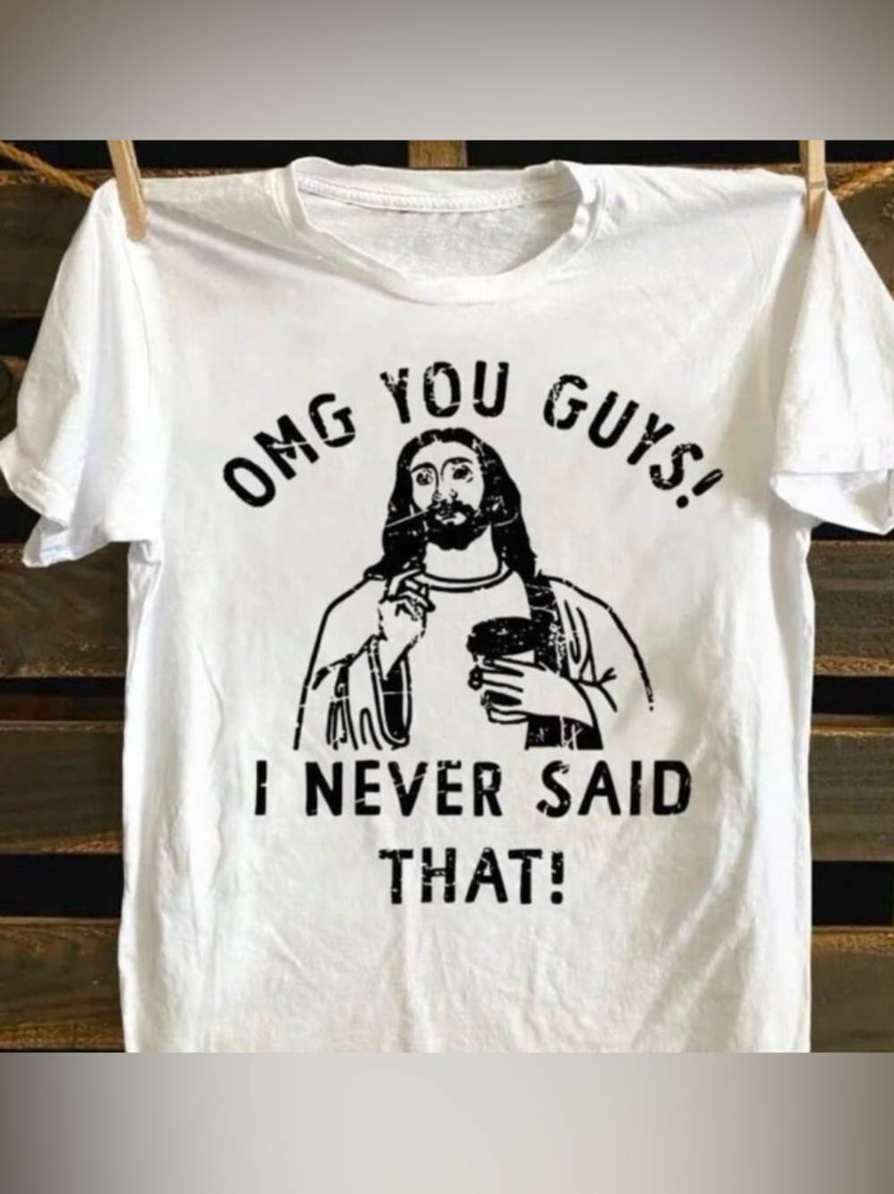 I Never Said That Funny T-shirt